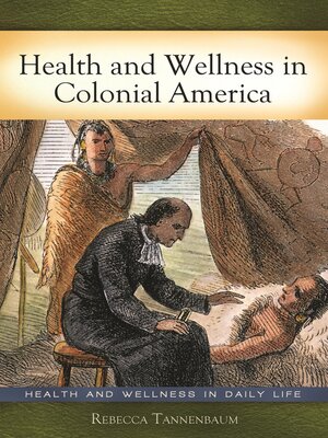 cover image of Health and Wellness in Colonial America